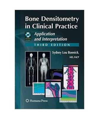 Bone Densitometry in Clinical Practice: Application and Interpretation: Applicat