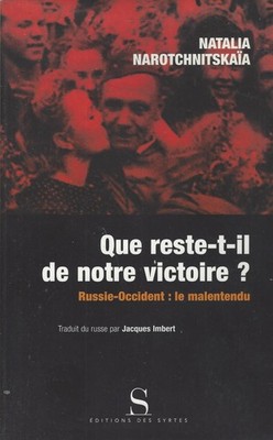 *Was bleibt von unserem Sieg? Natalia Narotchnitskaja - Ed des Syrtes (2008)