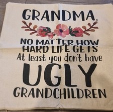 Grandma no matter how hard life gets  Cotton  Pillow Case, Nan Nanny 