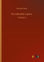 The Inflexible Captive Hannah More