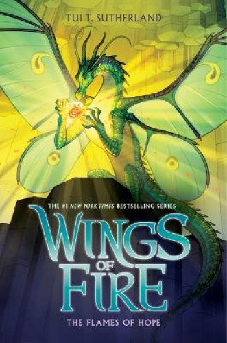 The Flames of Hope (Wings of Fire #15) by Tui T. Sutherland [Hardback]