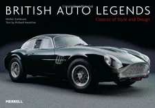BRITISH AUTO LEGENDS: CLASSICS OF STYLE AND DESIGN By Michel Zumbrunn & Richard
