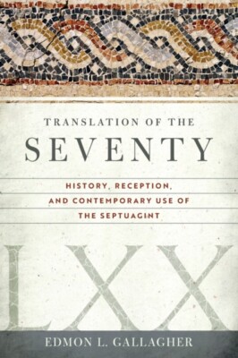 Gallagher - Translation of the Seventy  History Reception and Contem - X555z