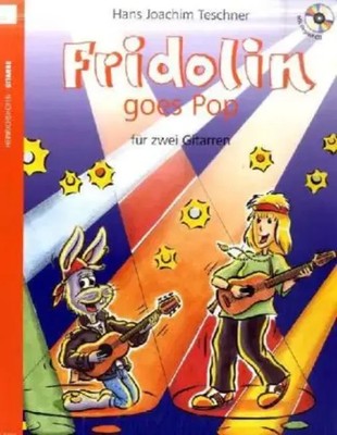 Fridolin goes Pop, für 2 Gitarren, Spielpartitur, m. Audio-CD. Bd.1 | Teschner