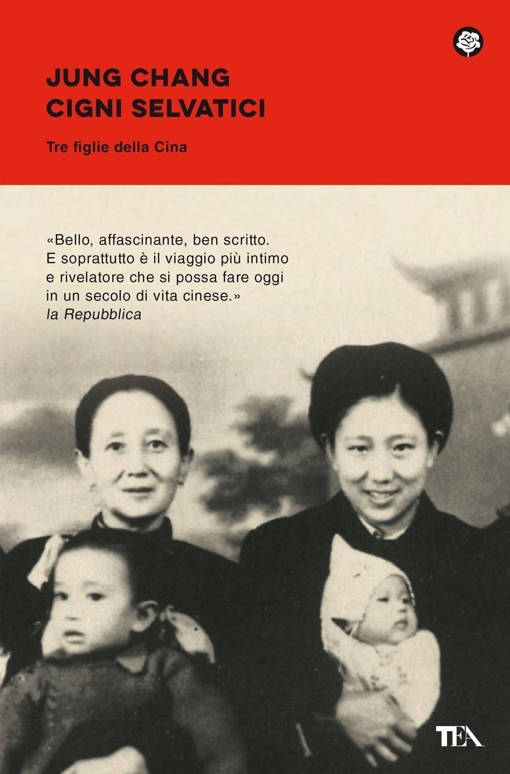 Libri Jung Chang - Cigni Selvatici. Tre Figlie Della Cina