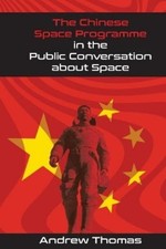 Andrew Thomas The Chinese Space Programme in the Public  (Paperback) (UK IMPORT)
