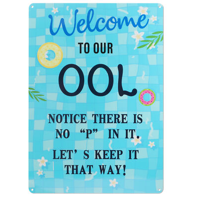Welcome to Our OOL Metal Tin Sign, Notice There Is No P in It, Metal Sign Retro
