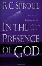IN THE PRESENCE OF GOD DEVOTIONAL READINGS ON THE By R. C. Sproul - Hardcover