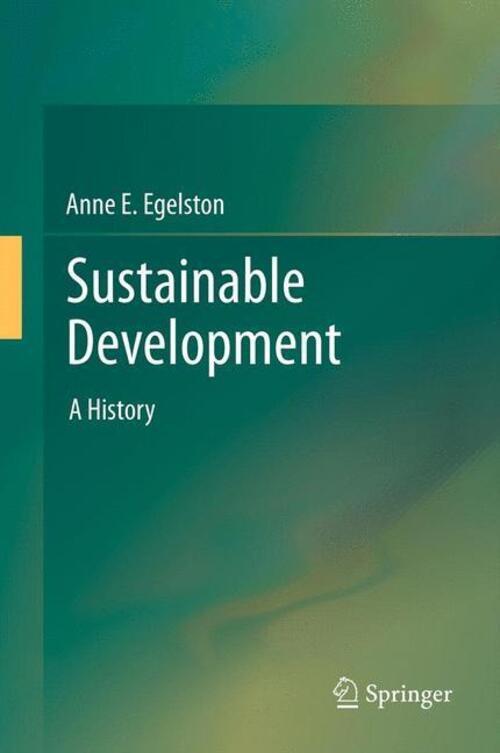 Thumbnail - Sustainable Development A History Anne E. Egelston Taschenbuch