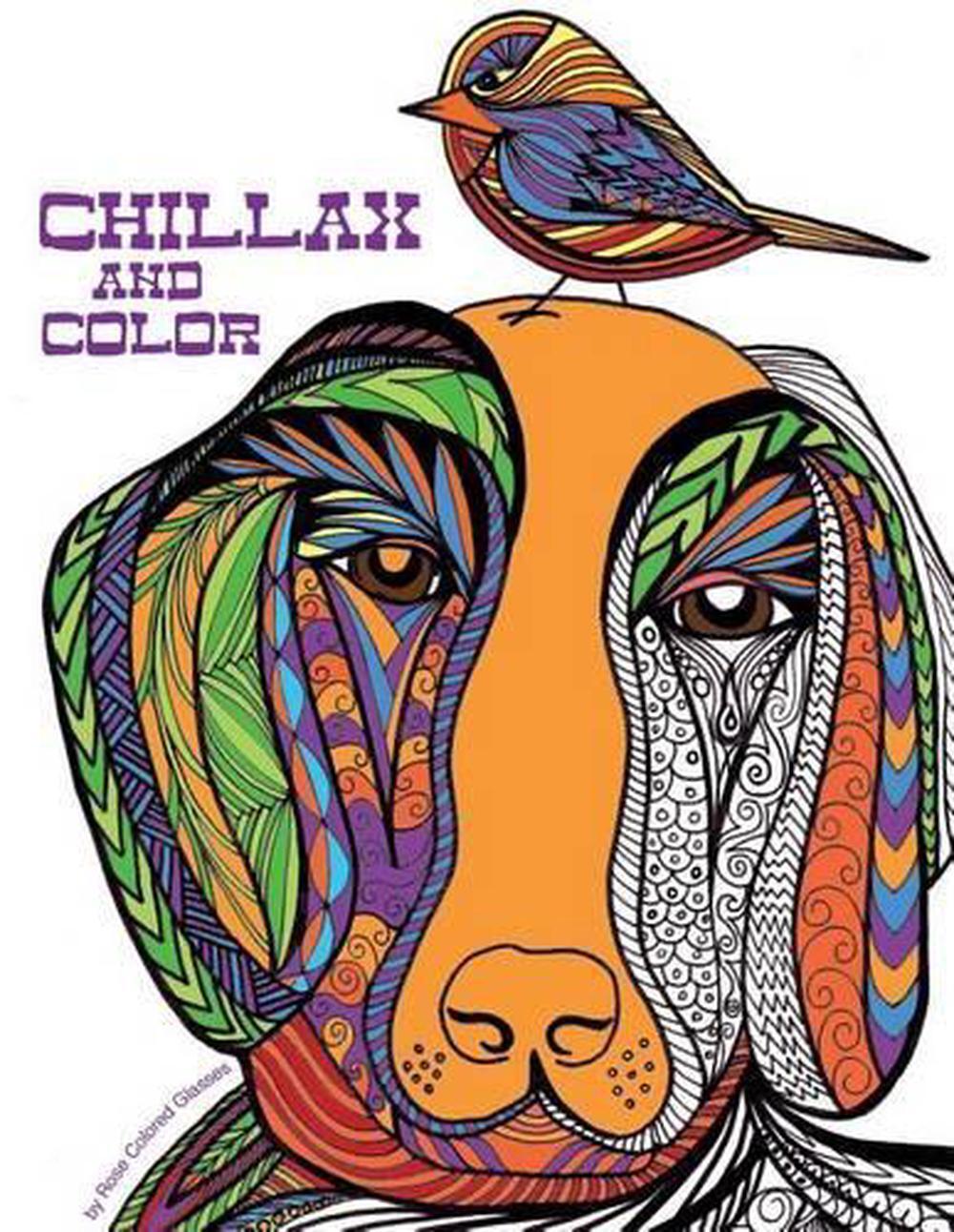Chillax and Color: Adult Coloring Book by Rose Colored Glasses (English) Paperba