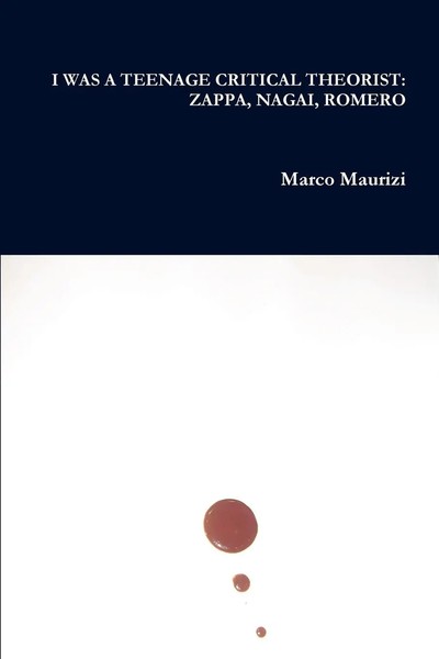 Marco Maurizi | I Was A Teenage Critical Theorist | Taschenbuch | Englisch-image