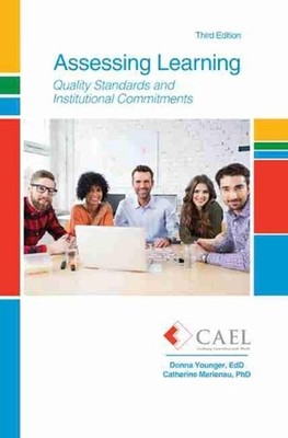 Assessing Learning: Quality Standards and Institutional Commitments by Council F