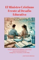 Rev. José Antonio Barboza | El Ministro Cristiano Frente Al DesafíO Educativo