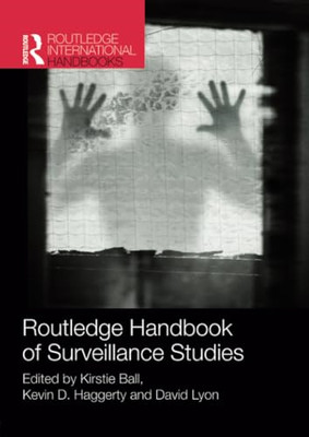 Routledge Handbook of Surveillance Studies -  NEW David Lyon, Kir 2014