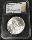 ORIGINAL BAG FRAGMENT MORGAN SILVER DOLLAR 1885-O NGC MS63 BLACK CORE