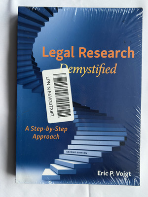 Legal Research Demystified : A Step-By-Step Approach by Eric Voigt (2022, Trade