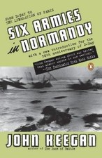 John Keegan Six Armies in Normandy (Paperback)
