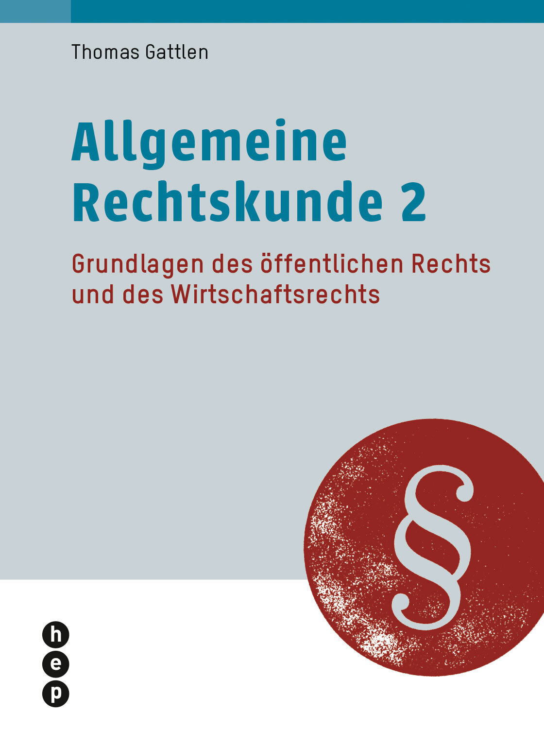 Allgemeine Rechtskunde 2 | Thomas Gattlen | Deutsch | Taschenbuch |