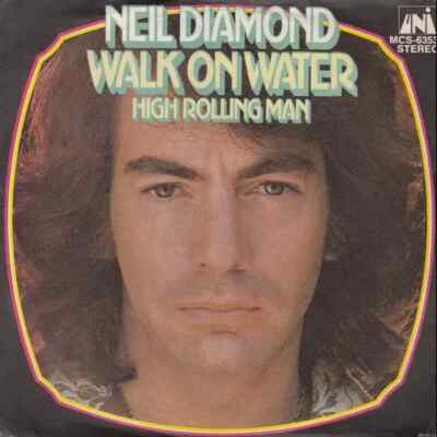 Neil Diamond Walk On Water Vinyl Single 7inch NEAR MINT UNI Records