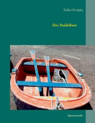 Das Paddelboot Ii: Spurensuche