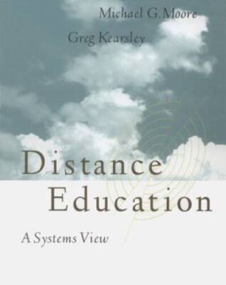 Distance Education: A Systems View - Hardcover By Moore, Michael G - VERY GOOD