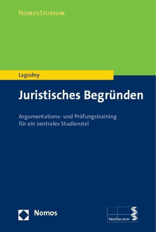 Thumbnail - Juristisches Begründen | Otto Lagodny | Taschenbuch | Nomosstudium |