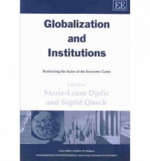 Globalization and Institutions – Redefining the Rules of the Economic Game