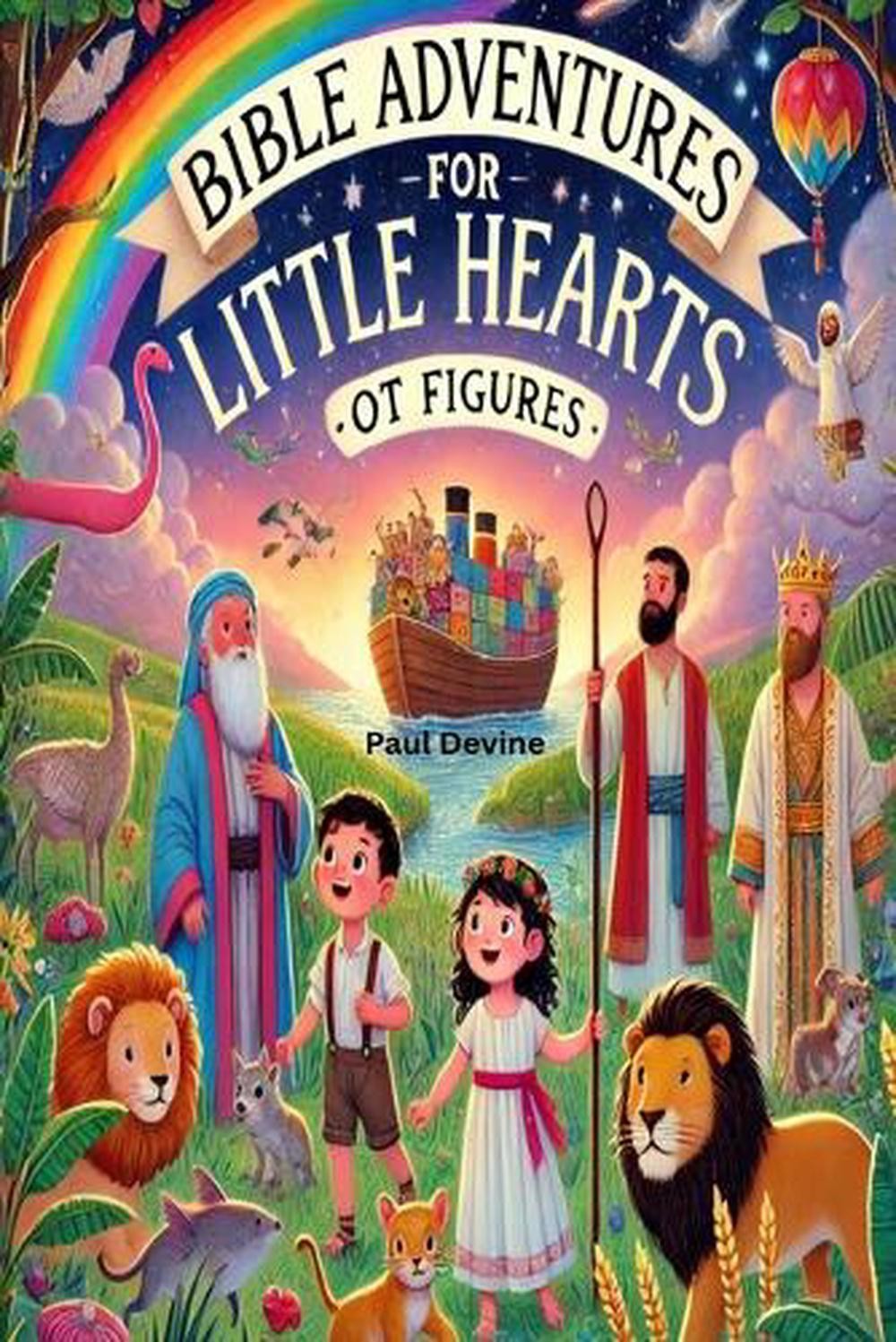 Bible Adventures for Little Hearts: OT Figures by Paul Devine Paperback Book