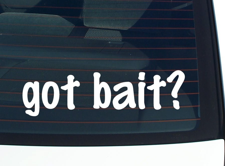Got Bait Funny Car Decal Bumper Sticker Vinyl Window Joke