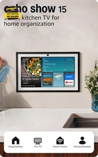 Echo Show 15 (Newest Model), Full HD 15.6" Kitchen Hub for Home Organization, wi