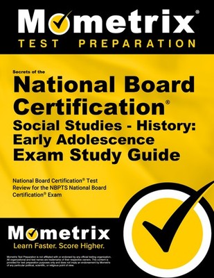 Secrets of the National Board Cert. Social Studies - History: Early Adolescence