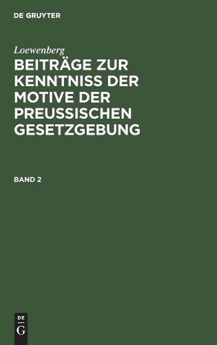 Loewenberg Loewenberg: Beiträge Zur Kenntniß Der Motive Der Preußisch (Hardback)