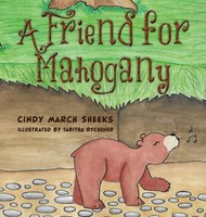 Cindy March Sheeks | A Friend For Mahogany | Buch | Englisch (2018) | Gebunden