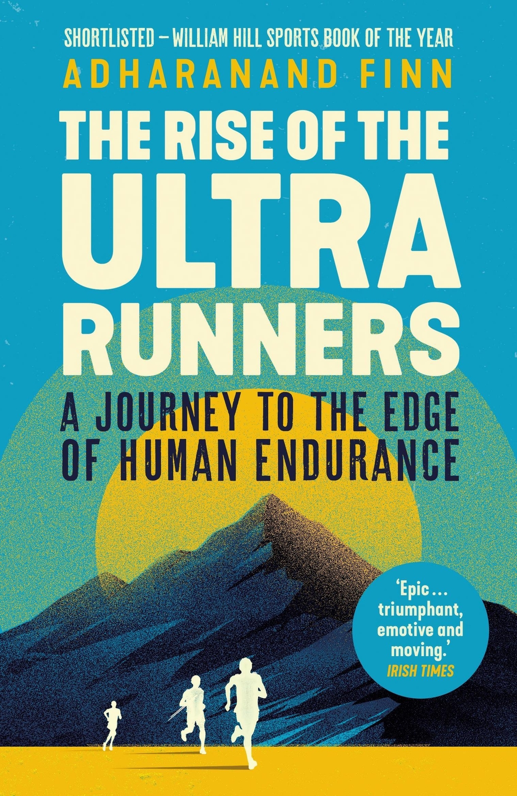 Thumbnail - Adharanand Finn / The Rise Of The Ultra Runners / 9781783351336