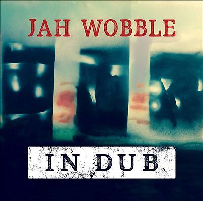 In Dub [Deluxe] by Jah Wobble (CD, 2016)