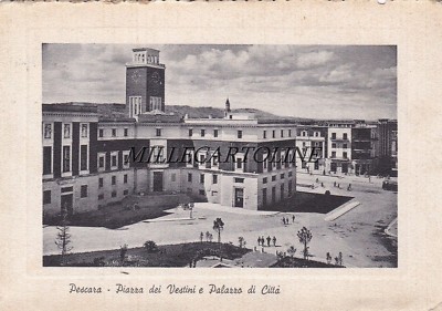 PESCARA: Piazza dei Vestini and Palazzo di Citta' 1957