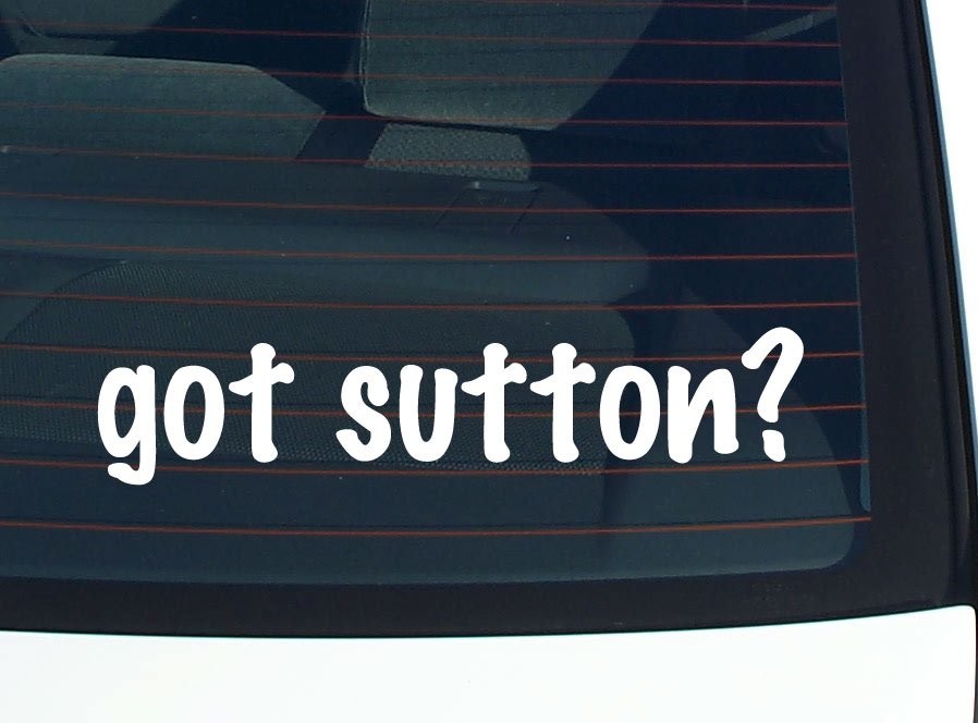 Got Sutton Family Car Decal Bumper Sticker Vinyl Window Pride