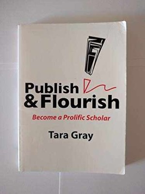 Publish and Flourish : Become a - Paperback, by Tara Gray - Acceptable n