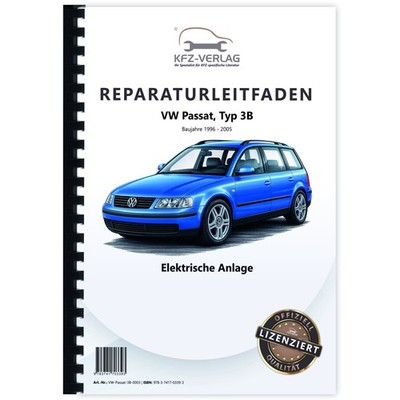 VW Passat 5 3B 1996-2005 Elektrische Anlage Elektrik Systeme Reparaturanleitung
