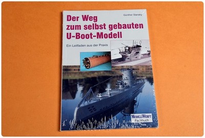 Der Weg zum selbst gebauten U-Boot-Modell -  von Günther Slansky * 0715