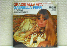 GABRIELLA FERRI-45 GIRI- " GRAZIE ALLA VITA--E DORMI PUPO DORCE"-M/M