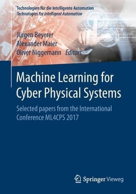 Machine Learning for Cyber Physical Systems - 9783662590836