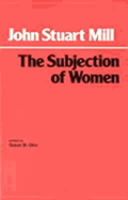 The Subjection of Women by John Stuart Mill: Used