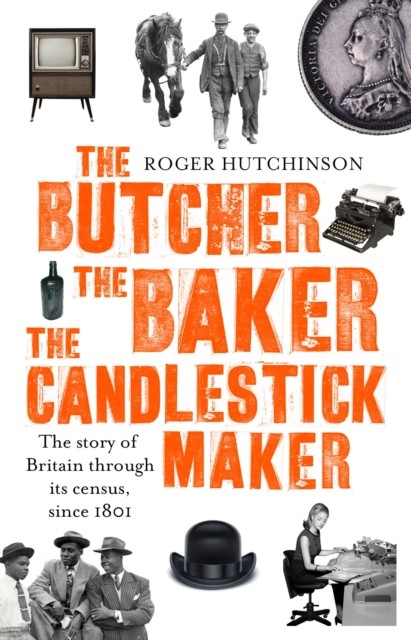Riachristiecollections The Butcher, The Baker, The Candlestick-Maker: The Story Of Britain Through Its Census, Since 1801 - Image 4