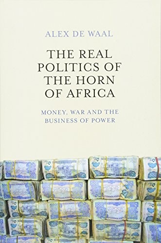 The Real Politics of the Horn of Africa: Money, War and the Business of Power - Image 4