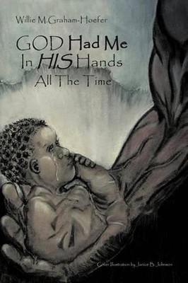 God Had Me in His Hands All the Time by Willie M. Graham (English) Paperback Boo