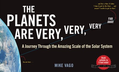 The Planets Are Very, Very, Very Far Away by Mike Vago (Hardback Book)