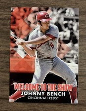 2022 Topps #WTTS-44 Johnny Bench Welcome to the Show Reds HOF