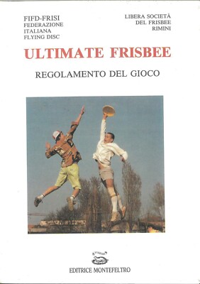 Ultimate Frisbee, Spielordnung, Montefeltro 1990