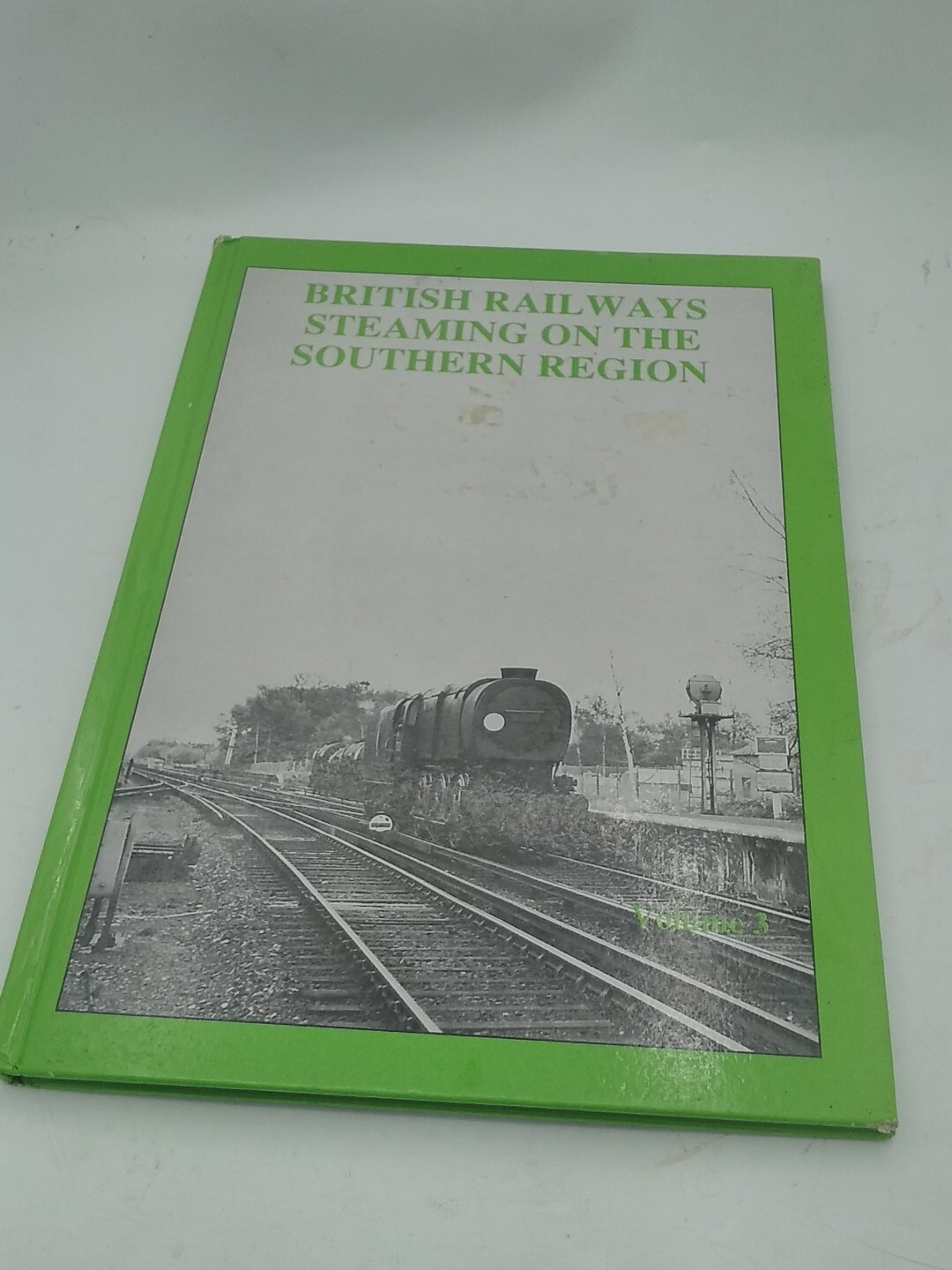 British Railways Steaming on the Southern Region: v. 3 Hands
